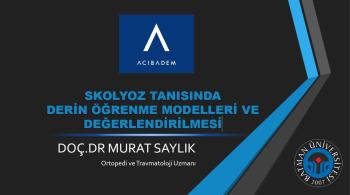 SKOLYOZTANISINDA DERİN ÖĞRENMEMODELLERİVEDEĞERLENDİRİLMESİ